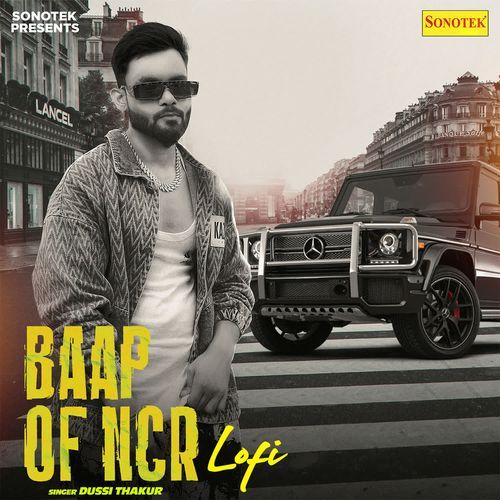 Baap Of NCR Lofi Dussi Thakur MP3 Download