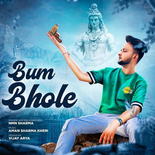 Bum Bhole Nmn Sharma MP3 Download