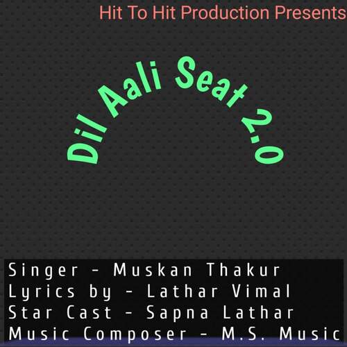 DIL AALI SEAT 2.0 Muskan Thakur MP3 Download