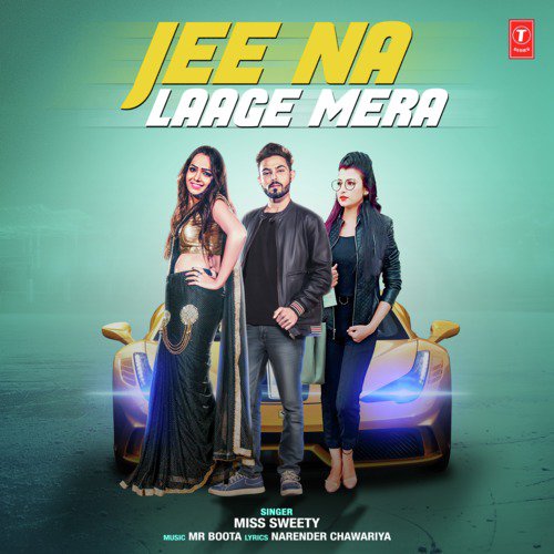 Jee Na Laage Mera Miss Sweety MP3 Download