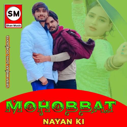 Mohobbat Nayan Ki Sayar Minsar MP3 Download