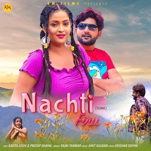 Nachati Firu (feat. Kavita Joshi,Pratap Dhama) Rajni Tanwar MP3 Download