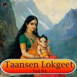 Taansen Lokgeet Vol 84 Album Download