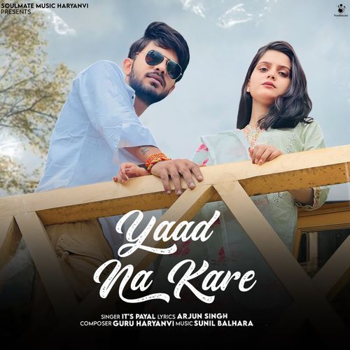 Yaad Na Kare IT'S PAYAL MP3 Download