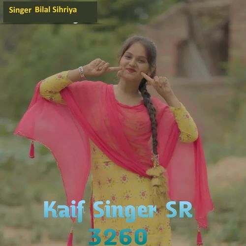 Kaif Singer SR 3260 Bilal Sihriya MP3 Download
