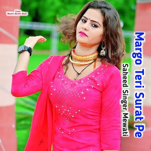 Margo Teti Surat Pe Saheed Singer Mewati MP3 Download