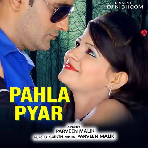 Pahla Pyar Parveen Malik MP3 Download