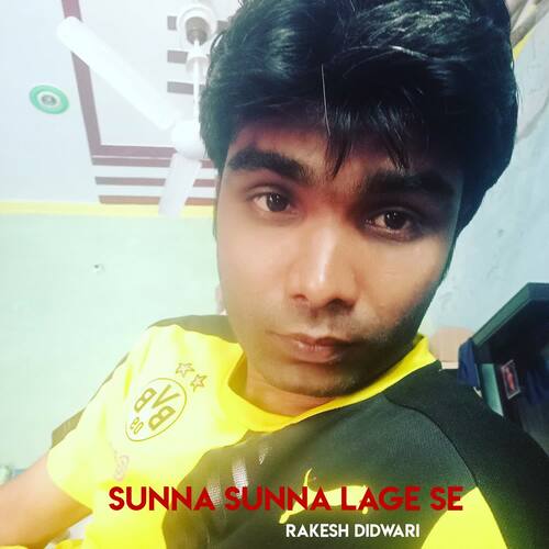 Sunna Sunna lage Se Rakesh Didwari MP3 Download