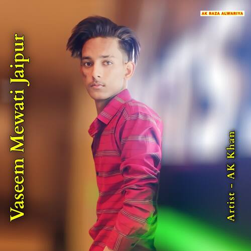 Vaseem Mewati Jaipur AK Khan MP3 Download