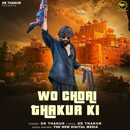 Wo Chori Thakur ki Dk Thakur  MP3 Download