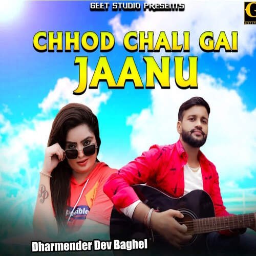 Chhod Chali Gayi Jaanu Dharmender Dev Baghel MP3 Download
