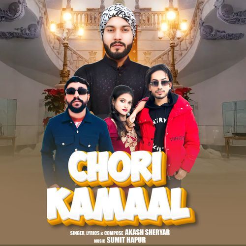 Chori Kamaal Akash Sheryar MP3 Download