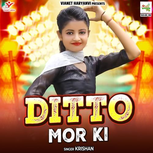 Ditto Mor Ki Krishan MP3 Download