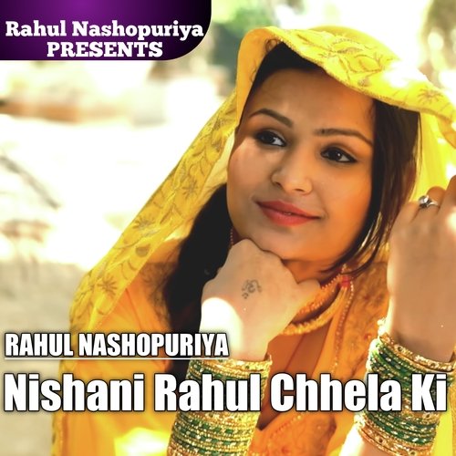 Nishani Rahul Chhela Ki Rahul Nashopuriya MP3 Download