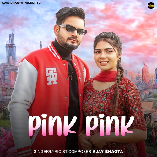 Pink Pink Ajay Bhagta MP3 Download