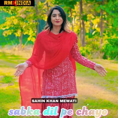 Sabka Dil Pe Chayo Sahin Khan Mewati MP3 Download