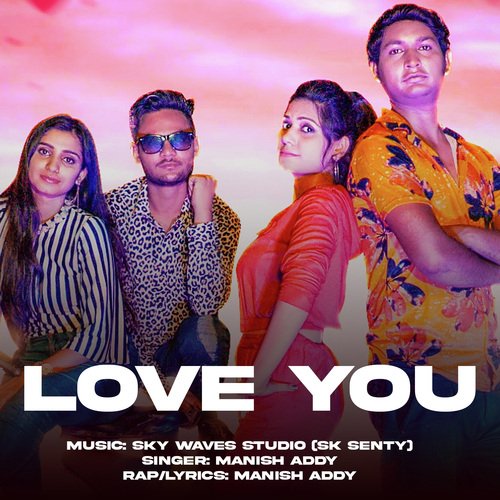 Love You Manish Addy MP3 Download