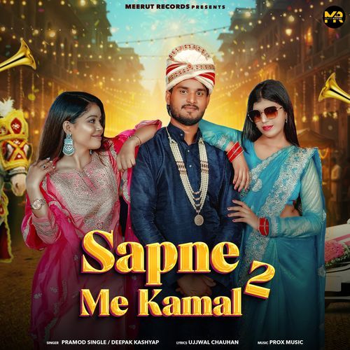 Sapne Me Kamal 2 Parmod Single MP3 Download