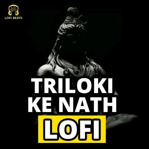 Triloki Ke Nath LoFi Banty 99 MP3 Download