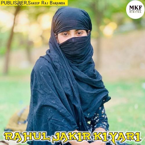 RAHUL JAKIR KI YARI Sakeep Raj Baramda MP3 Download
