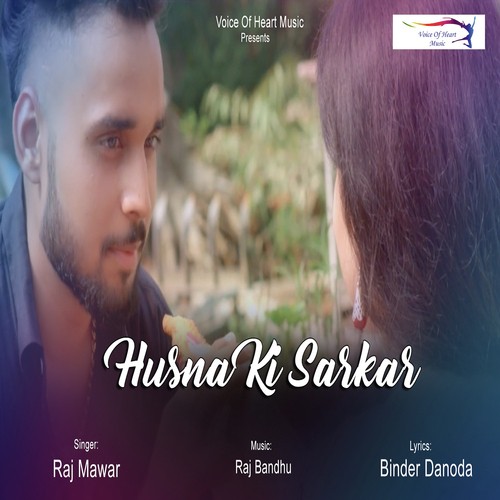 Husna Ki Sarkar Raj Mawer MP3 Download
