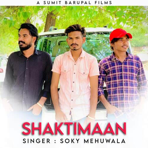 Shaktimaan Soky Mehuwala MP3 Download
