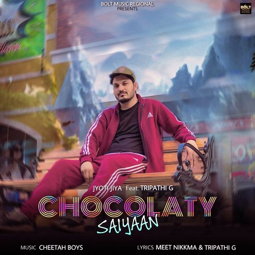 Chocolaty Saiyaan Jyoti Jiya MP3 Download