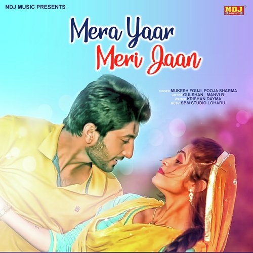 Mera Yaar Meri Jaan Mukesh Fouji MP3 Download