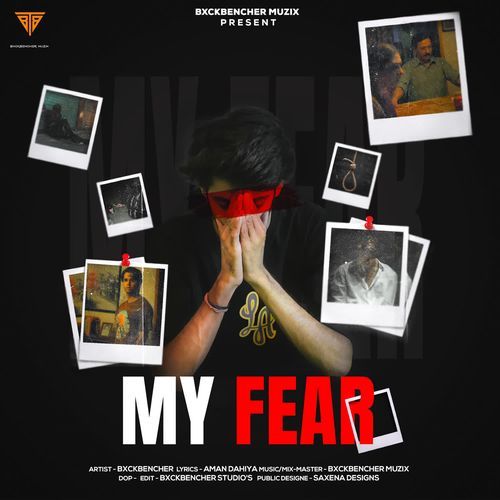 My Fear BxckBencher MP3 Download