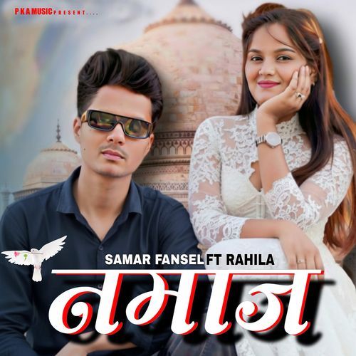 Namaaz (Feat. Samar Fansel) Rahila MP3 Download