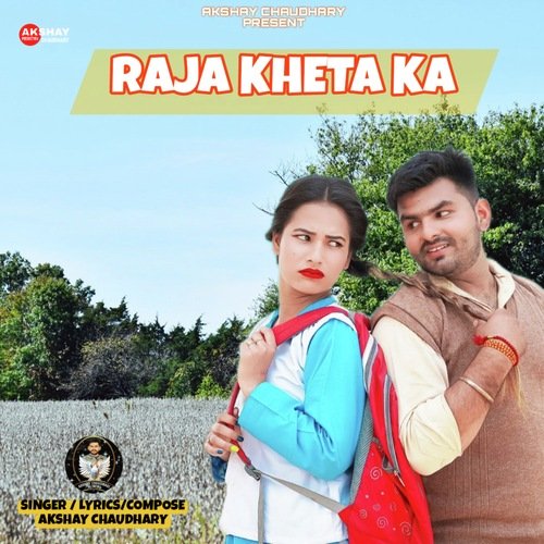 Raja Kheta Ka Akshay Chaudhary MP3 Download