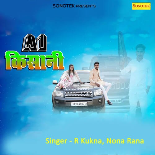 A1 Kisani Nona Rana MP3 Download
