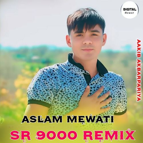 Aslam Mewati SR 9000 Remix Aakib Akbarpariya MP3 Download