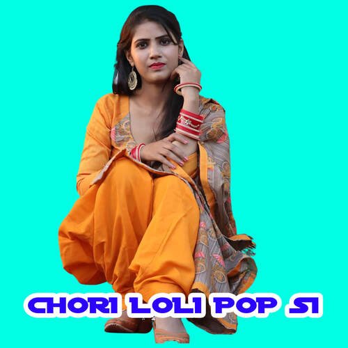 Chori Loli Pop Si Sahin Chanchal Mewati MP3 Download