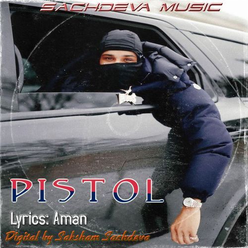 Pistol Saksham Sachdeva MP3 Download