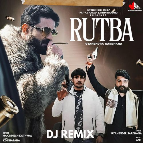 Rutba (Remix) Gyanendra Sardhana MP3 Download