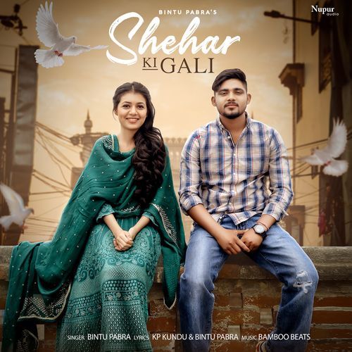 Shehar Ki Gali Bintu Pabra MP3 Download