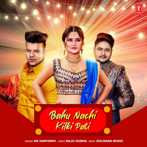 Bahu Nachi Kilki Pati UK Haryanvi MP3 Download