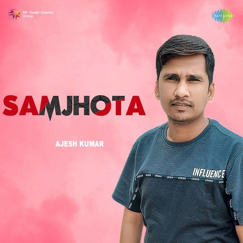 Samjhota Ajesh Kumar MP3 Download