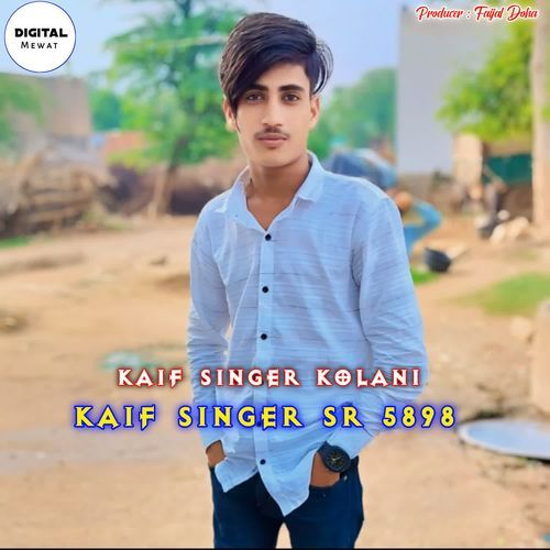 Kaif Singer SR 5898 Kaif Singer Kolani MP3 Download