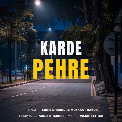 Karde Pehre Sunil Dharodi MP3 Download