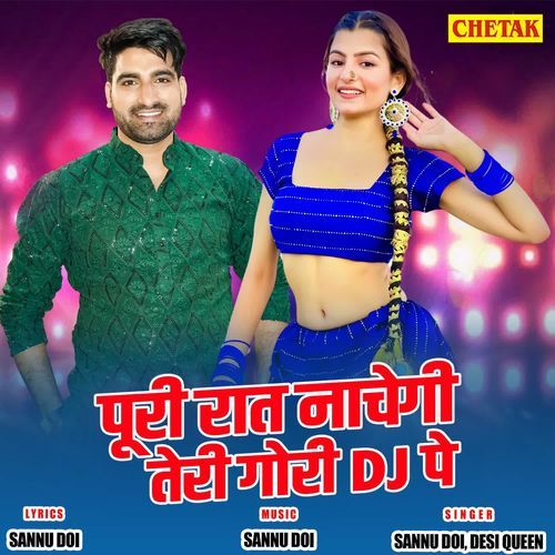 Poori Raat Nachegi Teri Gori Dj Pe Desi Queen MP3 Download