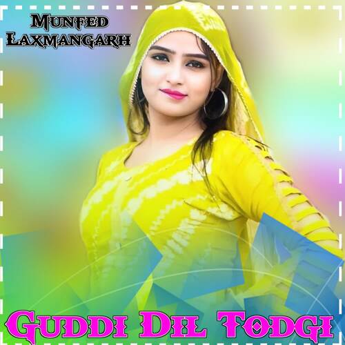 Guddi Dil Todgi Munfed Laxmangarh MP3 Download