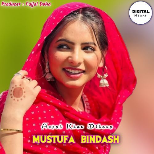 Mustufa Bindash Aspak Khan Dihana MP3 Download