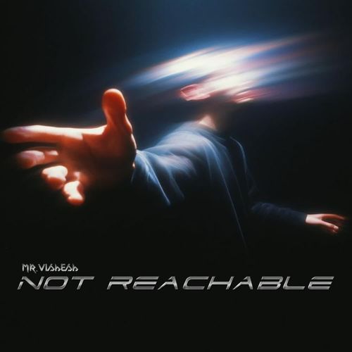 Not Reachable Mr.vishesh MP3 Download