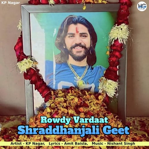 Rowdy Vardaat Shraddhanjali Geet KP Nagar MP3 Download