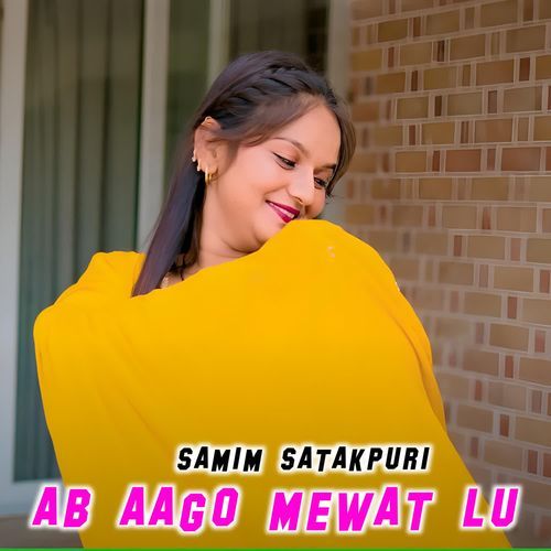 AB AAGO MEWAT LU SAMIM SATAKPURI MP3 Download