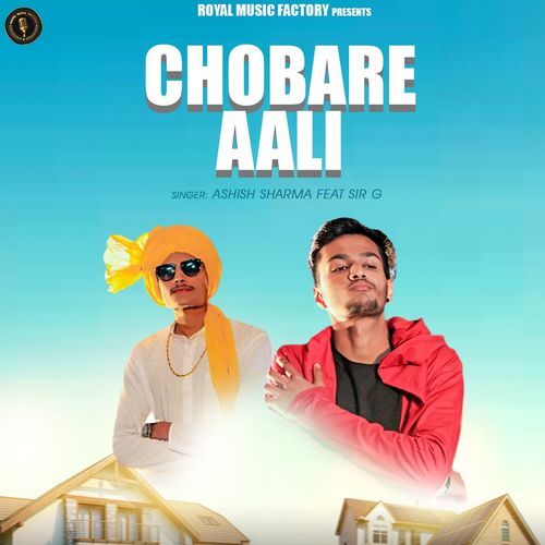 Chobare Aali Ashish Sharma MP3 Download