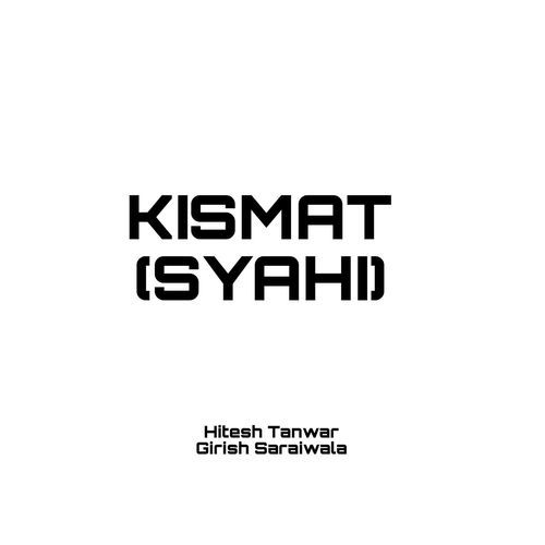 KISMAT (SYAHI) Hitesh Tanwar MP3 Download