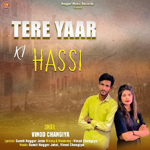 Tere Yaar Ki Hassi Vinod Changiya MP3 Download